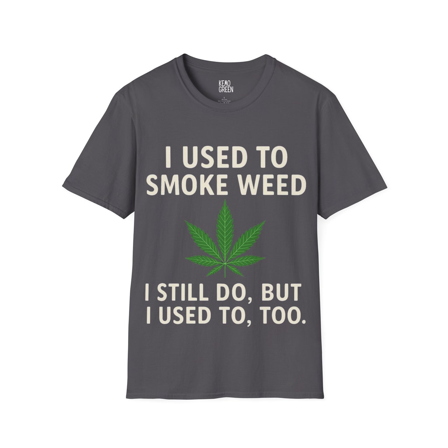 Funny Cannabis T-Shirt - "I Used to Smoke Weed"